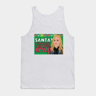 Kathy Hilton | SANTA? I THOUGHT YOU WERE KYLE | Real Housewives of Beverly Hills (RHOBH) Tank Top